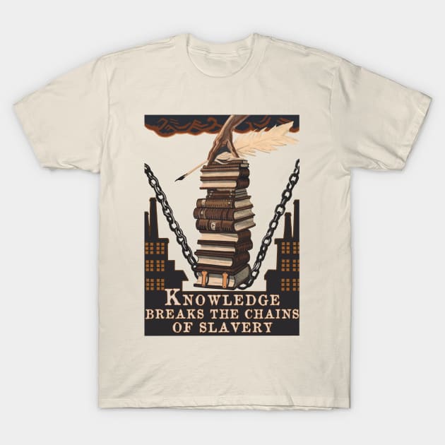 Knowledge Breaks The Chains Of Slavery Translated - Soviet Propaganda, Literacy, USSR, Communist T-Shirt by SpaceDogLaika